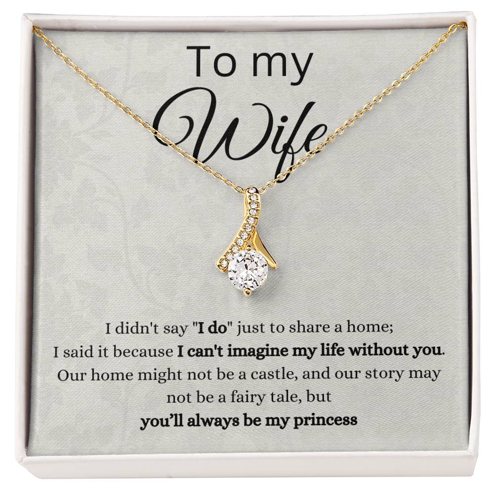 To my Wife, Alluring beauty necklace with message
