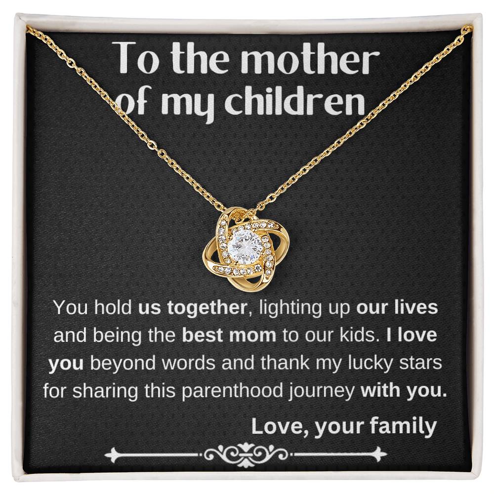 To the mother of my children, Love knot necklace with message card