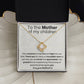 To the Mother of my children - Love knot necklace with message card
