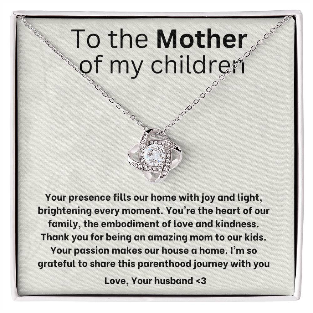 To the mother of my children- love knot necklace