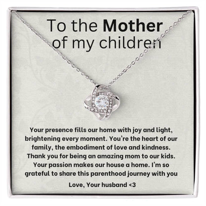 To the mother of my children- love knot necklace