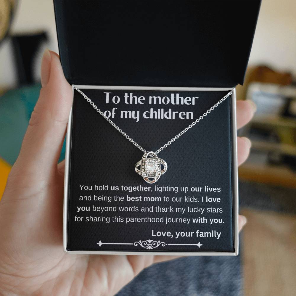 To the mother of my children, Love knot necklace with message card